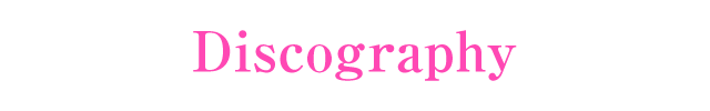 DISCOGRAPHY